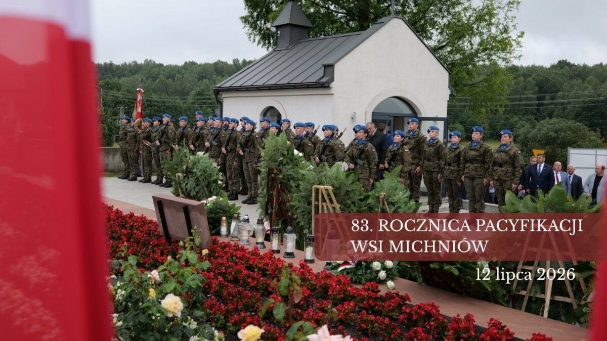 83. Rocznica Pacyfikacji Wsi Michniów i obchody Dnia Walki i Męczeństwa Wsi Polskiej